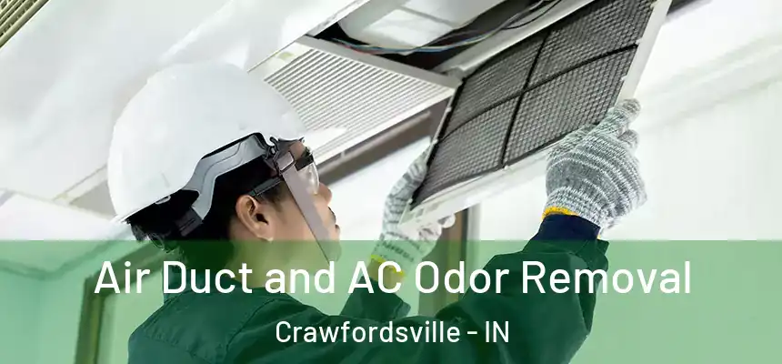  Air Duct and AC Odor Removal Crawfordsville - IN