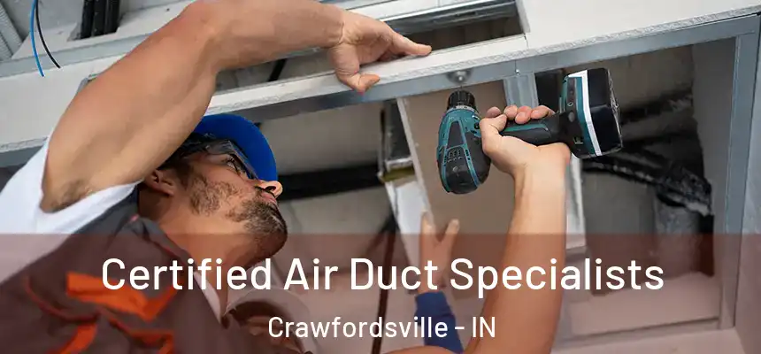  Certified Air Duct Specialists Crawfordsville - IN