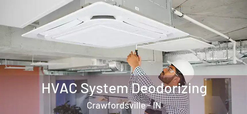  HVAC System Deodorizing Crawfordsville - IN